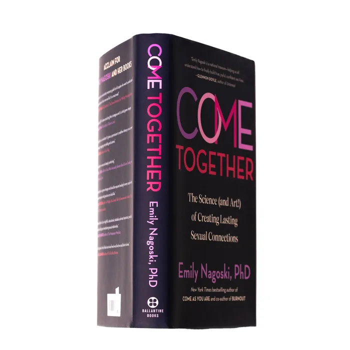 Dildos Emily Nagoski Come Together The Science and Art of Creating Lasting Sexual Connections
